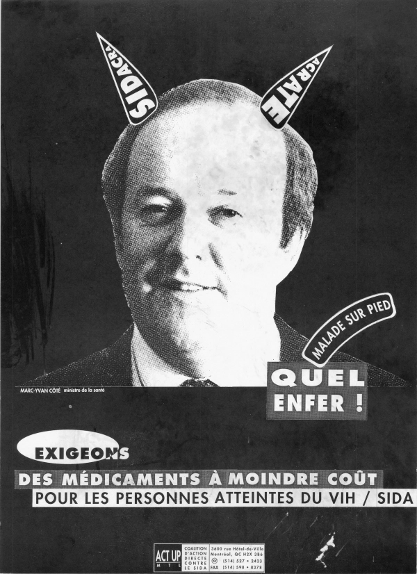 Sur un fond noir textur&eacute;, occupant grossi&egrave;rement les deux tiers sup&eacute;rieurs, un portrait en noir et blanc tram&eacute; du ministre de la sant&eacute; Marc-Yvan C&ocirc;t&eacute;; l&rsquo;identification est en bas &agrave; gauche du portrait petits caract&egrave;res blancs; Deux cornes dessin&eacute;es y sont superpos&eacute;es dans lesquelles on peut lire &laquo; SIDACRA ACRATE &raquo; avec un texte disant &laquo; MALADE SUR PIED &raquo; et &laquo; QUEL ENFER &raquo;.       Le tiers inf&eacute;rieur pr&eacute;sente le texte &laquo; EXIGEONS DES M&Eacute;DICAMENTS &Agrave; MOINDRE CO&Ucirc;T POUR LES PERSONNES ATTEINTES DU VIH / SIDA &raquo; ainsi que tout en bas au centre Le logo d&rsquo;ACT UP Montr&eacute;al et les informations de contact suivantes &laquo; COALITION D&rsquo;ACTION DIRECTE CONTRE LE SIDA | 3600 rue H&ocirc;tel-de-Ville Montr&eacute;al, QC H2X 3B6 t&eacute;l&eacute;phone (514) 527&middot;2423 FAX (514) 598&middot;8378